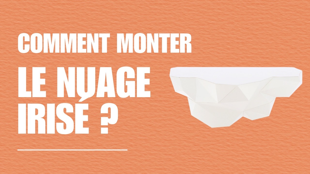 Montage du Nuage irisé