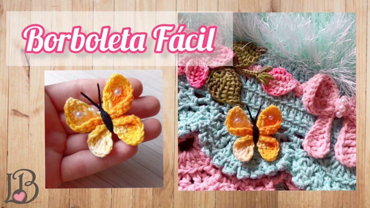 Borboleta fácil para aplicação em crochê -  🦋 