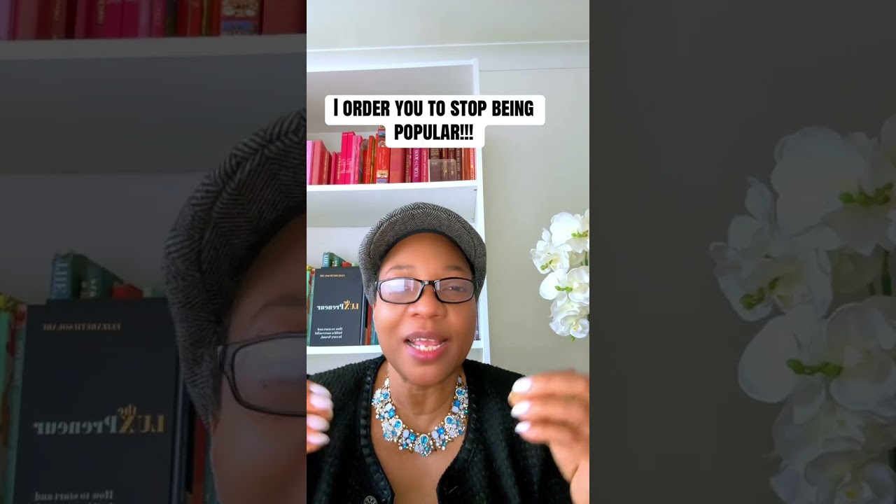 I order you to stop being popular! 