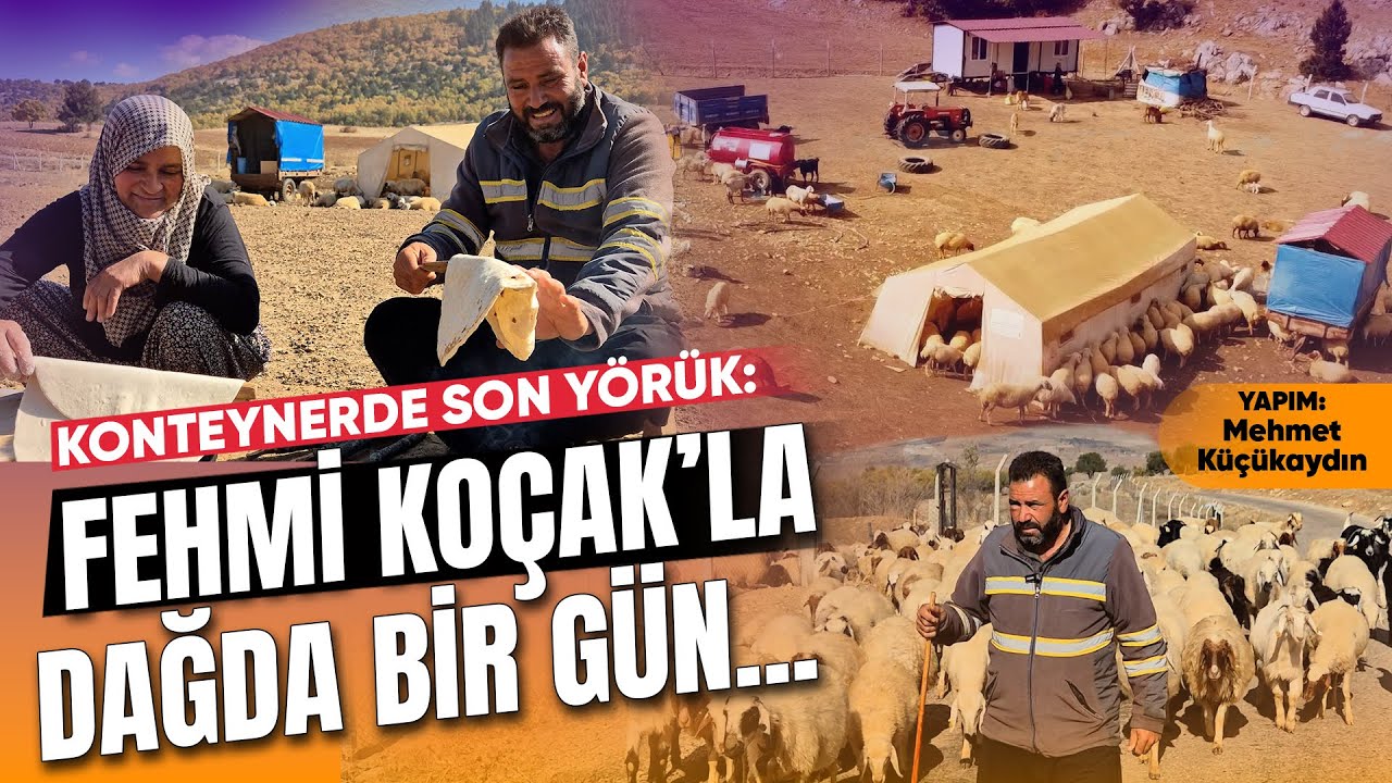 KONTEYNERDE ''SON YÖRÜK'' : FEHMİ KOÇAK'LA DAĞDA BİR GÜN | BELGESEL...