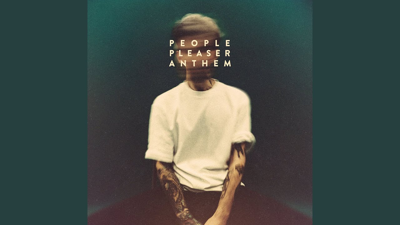 People Pleaser Anthem