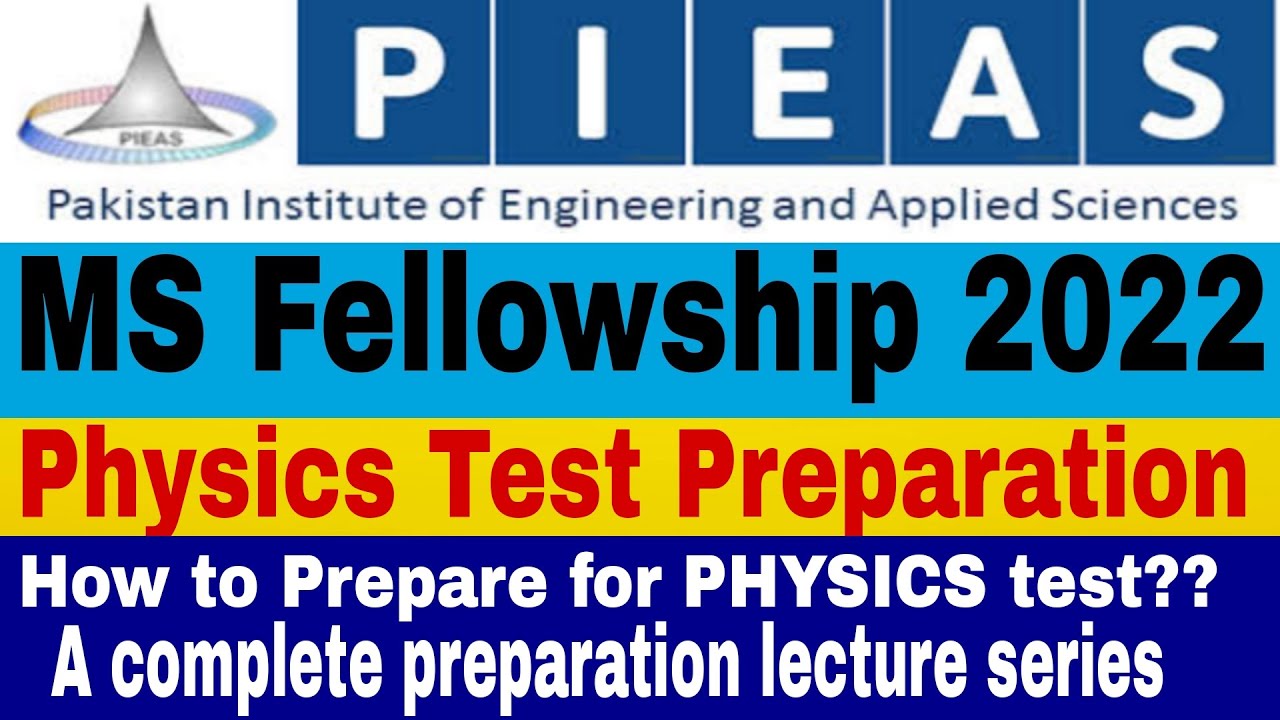 HOW TO PREPARE FOR PHYSICS MS FELLLOWSHIP TEST| PIEAS MS FELLOWSHIP GUIDANCE | PHYSICS PREPARATION