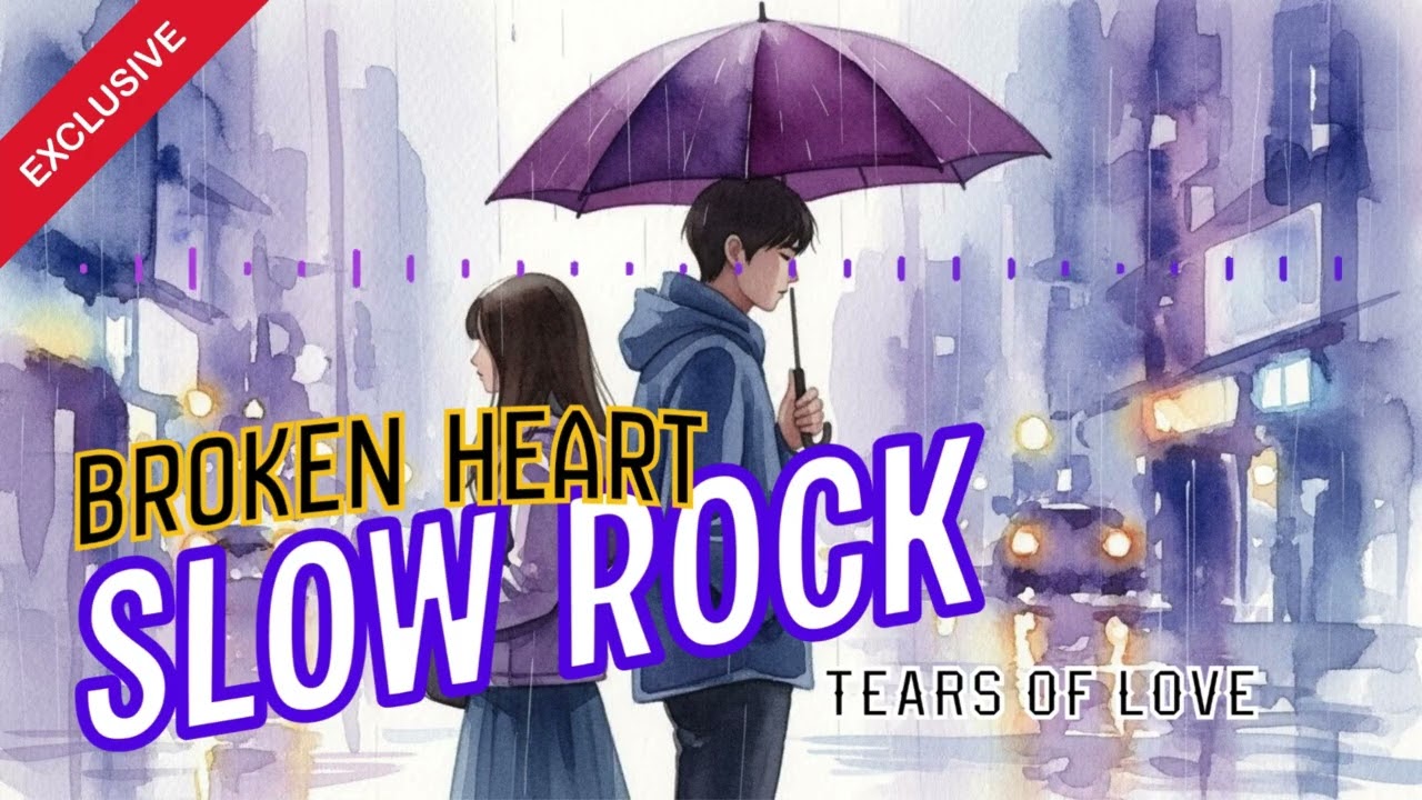 Slow Rock Broken Heart | Rainy Night Slow Rock Therapy 🌧️