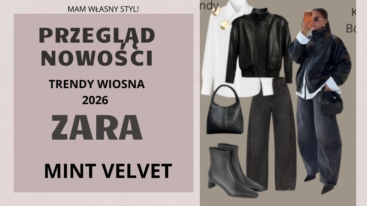 Przegląd nowości z sieciówek ZARA, MINT VELVET w trendach wiosna 2026 .Fasony , kolory , wzory .