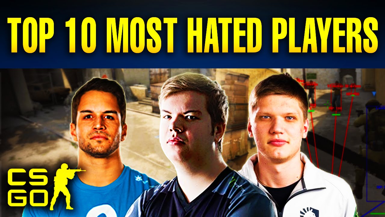 Top 10 Most Hated Players in CS:GO History