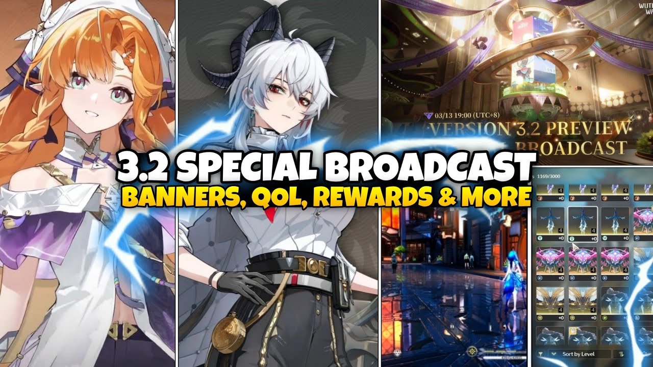 3.2 SPECIAL BROADCAST! Banners, New Qol Updates, Rewards & More - Wuthering Waves