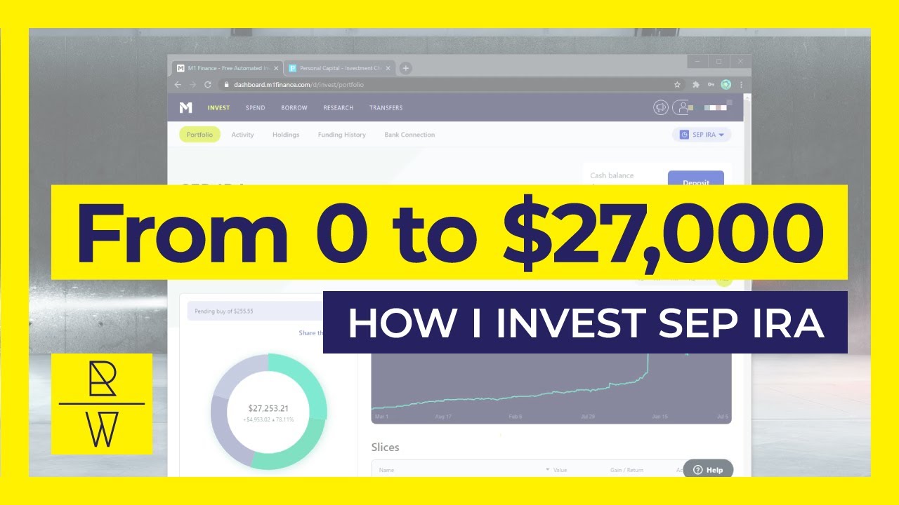 From 0 to $27000 | How I Invest SEP IRA on M1 Finance | Random Walk Finance