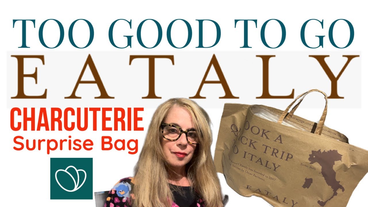 Too Good To Go | EATALY - CHARCUTERIE Surprise Bag