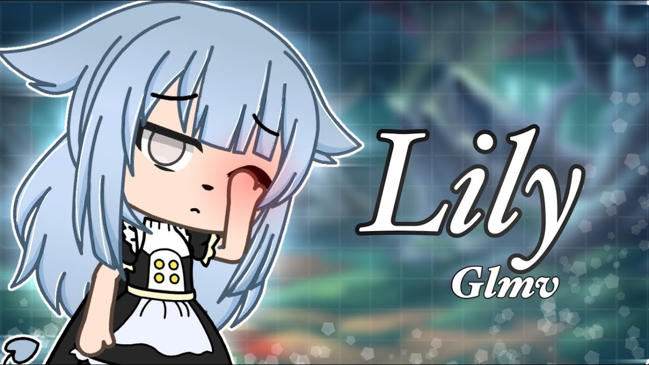 ☁️Lily Glmv☁️~Alan Walker~gacha life•
