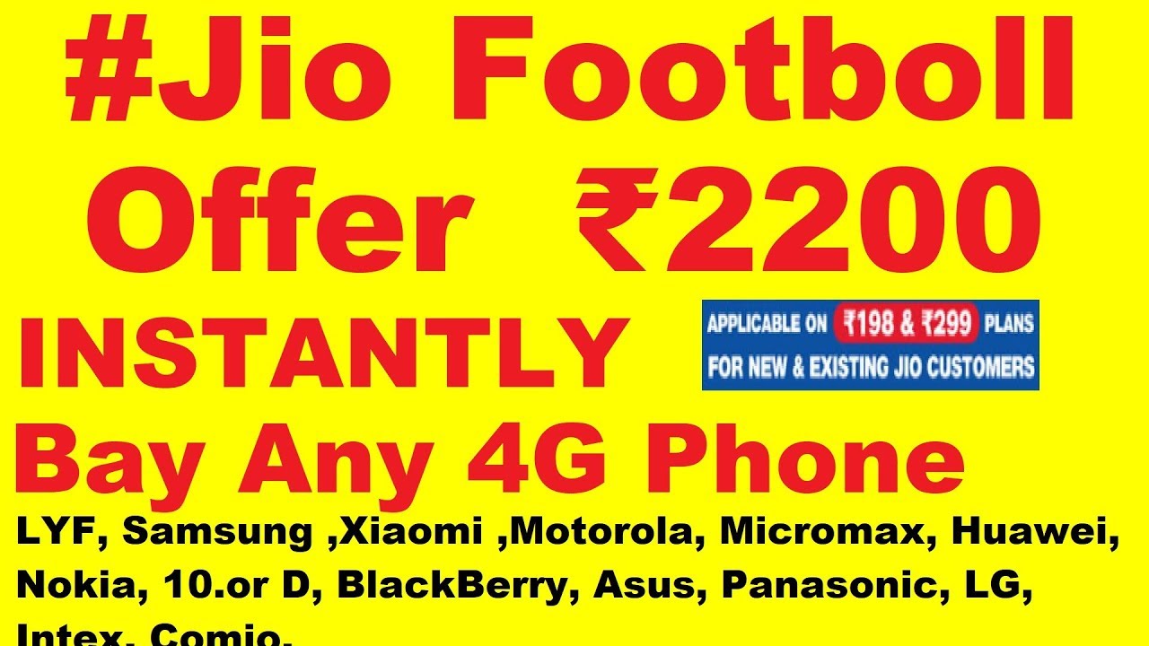 jio football Offer ₹2200 CASHBACK Instantly On Any New 4G handset
