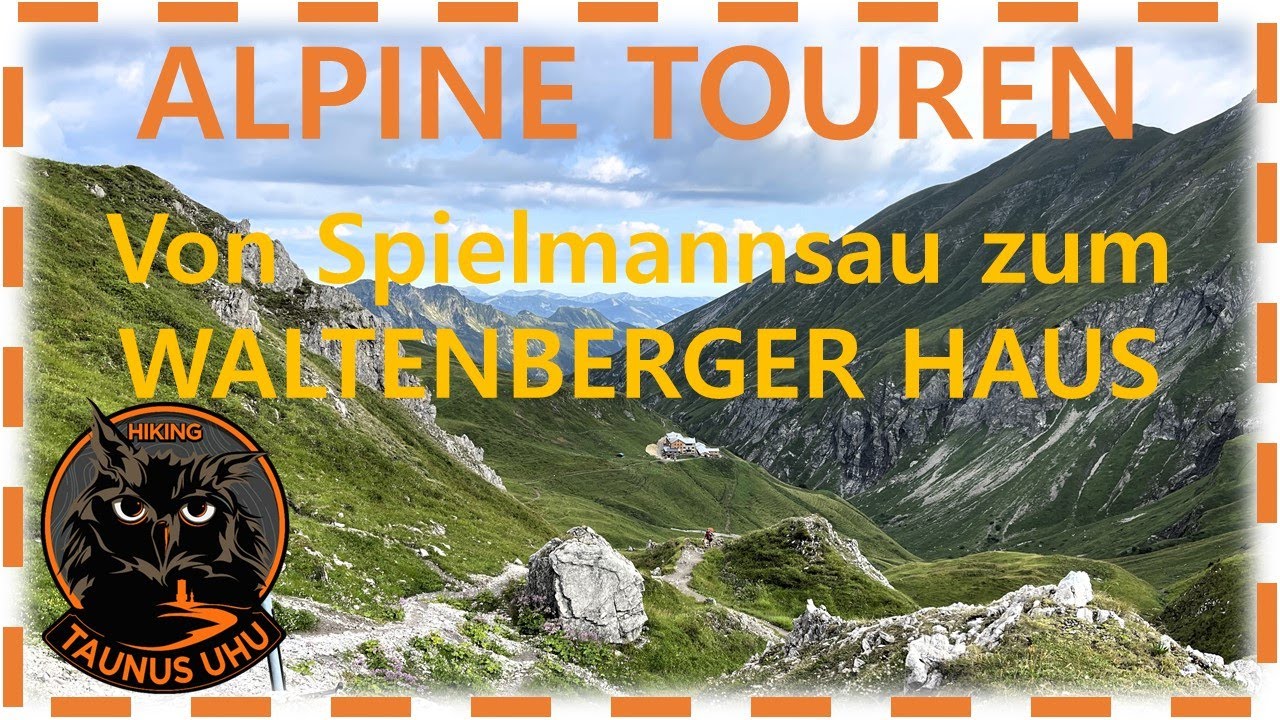 Alpine Abenteuer - Tour zum Waltenberger Haus