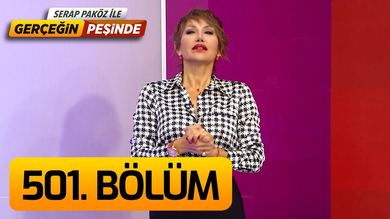 Gerçeğin Peşinde 501. Bölüm