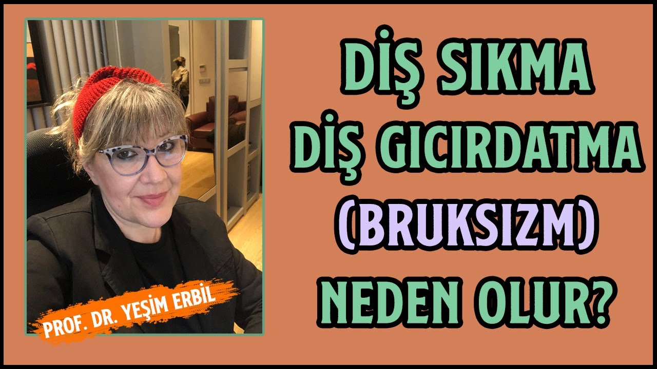 Diş Sıkma ve Diş Gıcırdatma: Bruksizm | Tedavi Çeşitleri Nelerdir?