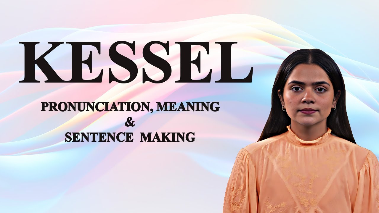 Kessel - Meaning & Pronunciation Word World Audio Video Dictionary