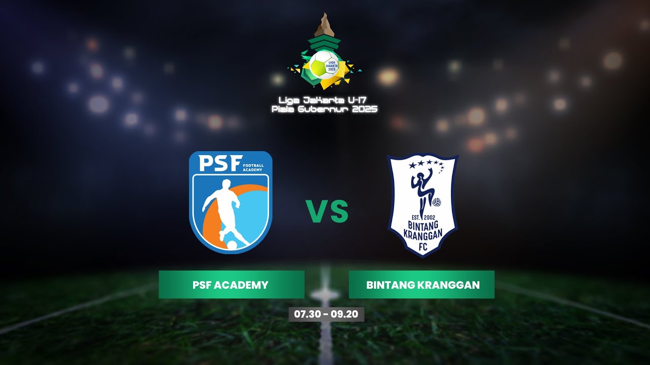 20 SEPTEMBER 2025 LIGA JAKARTA U-17 2025 | PSF ACADEMY VS BINTANG KRANGGAN