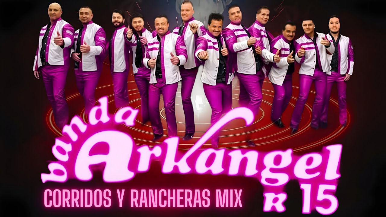 ✅ Banda Arkangel R15 ✅ Lo Mejor De Banda Arkangel R15 ✅ Los Mejores Corridos y Rancheras Mix 2026