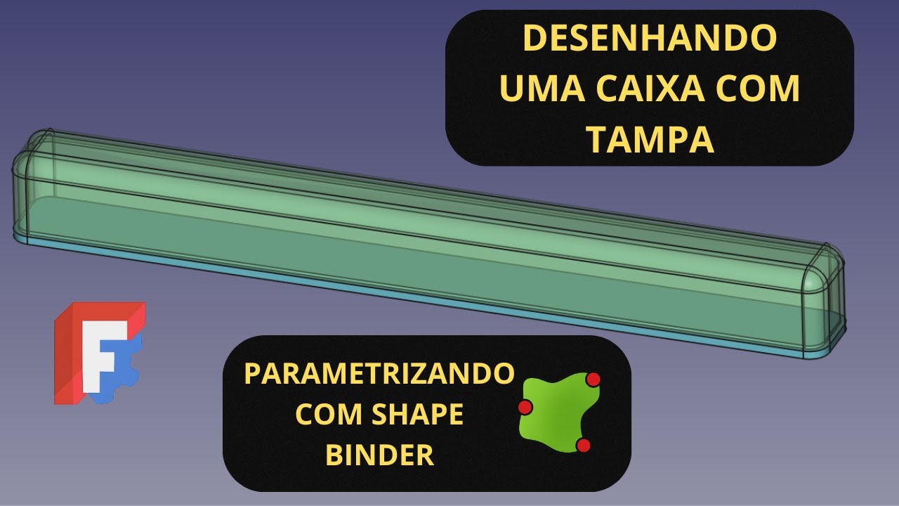 Freecad para iniciantes: Como Desenhar uma Caixa com Tampa no FreeCAD com Shape Binder