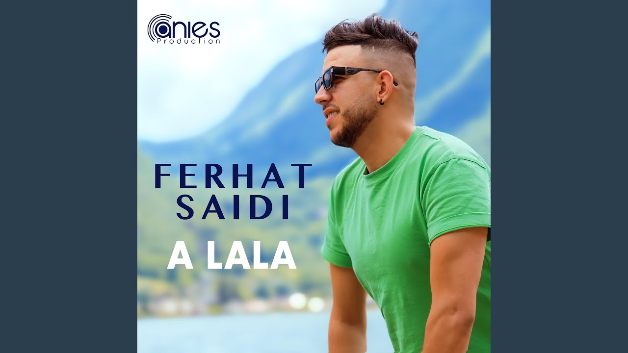 FERHAT SAIDI (A LALA)