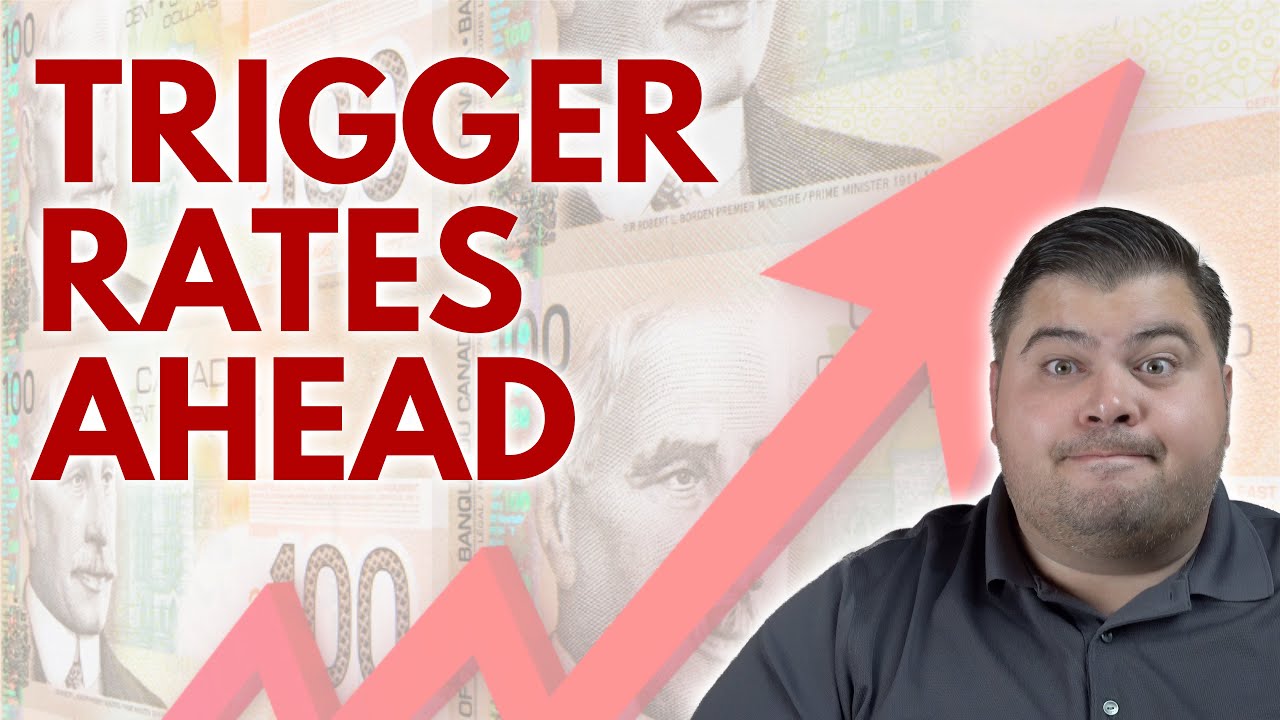 Bank of Canada Hikes Rates - Discussing Trigger Rate, Trigger Point and Suggestions.