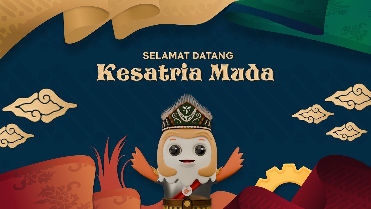 [SELAMAT DATANG KESATRIA MUDA]