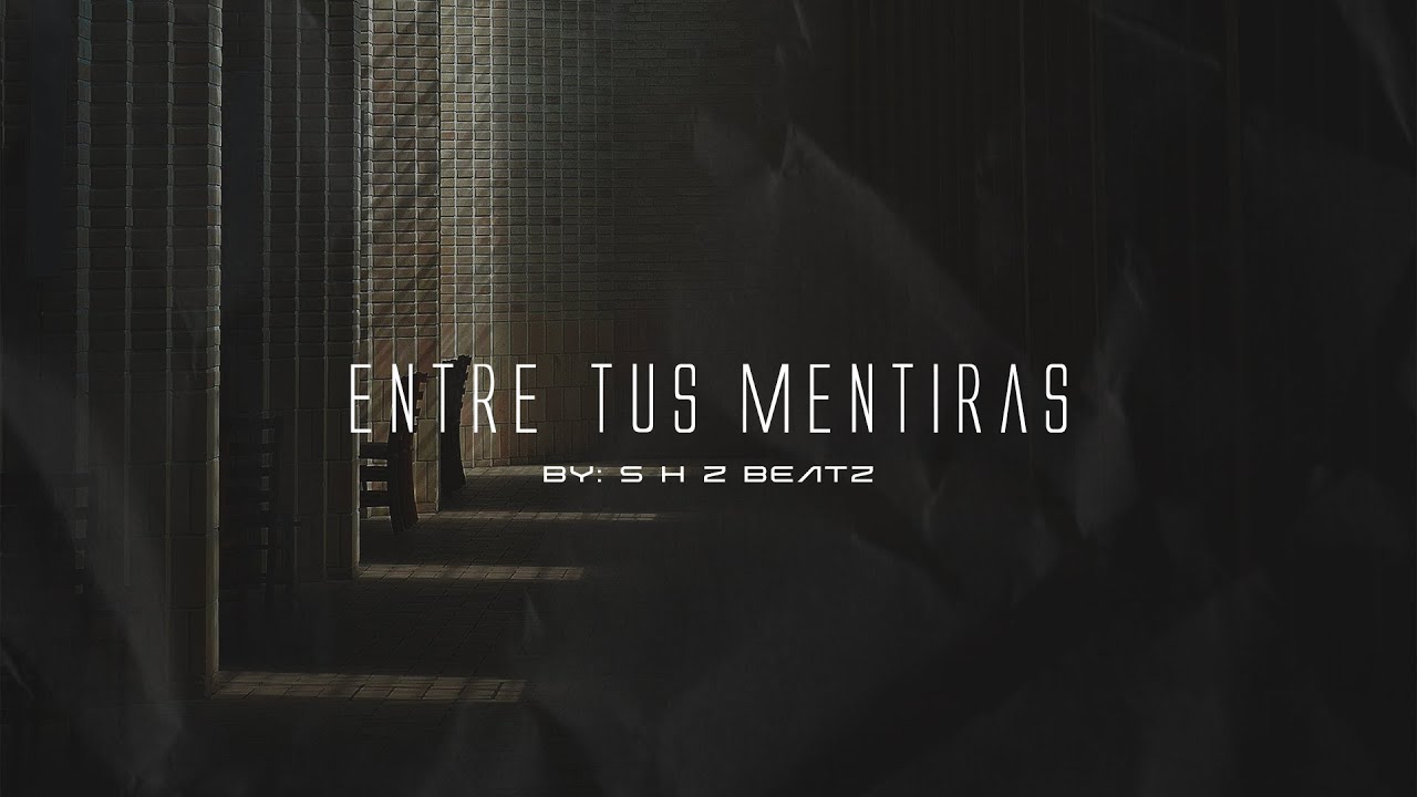 BASE DE RAP TRISTE - ENTRE TUS MENTIRAS - PISTA DE RAP ROMANTICO (Prod. Shz beatz)