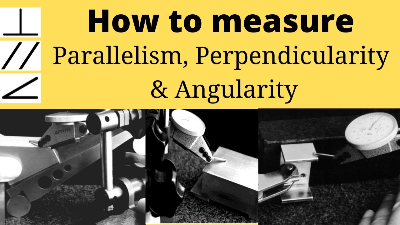 How to measure orientation tolerance | How to inspect parallelism perpendicularity and Angularity