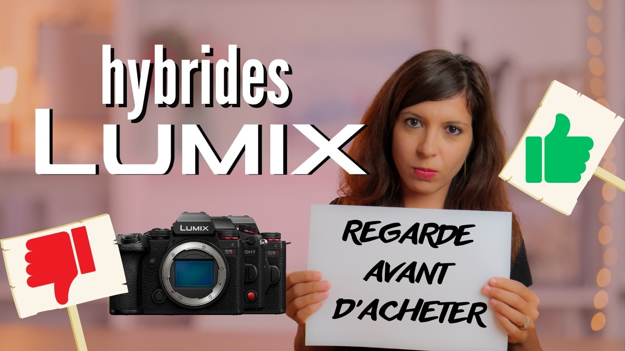AVANTAGES et INCONVÉNIENTS des hybrides LUMIX Panasonic 🤫