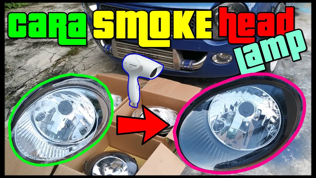 CARA SMOKE LAMPU KERETA - DIY SMOKE HEAD LAMP - MURAH