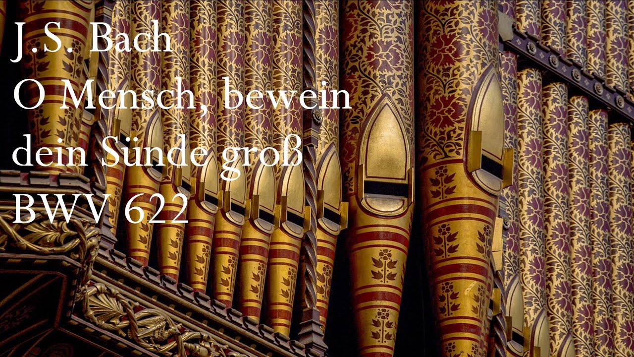 Daniel Cook plays O Mensch, bewein dein Sünde groß BWV 622 by J.S. Bach from Durham Cathedral.