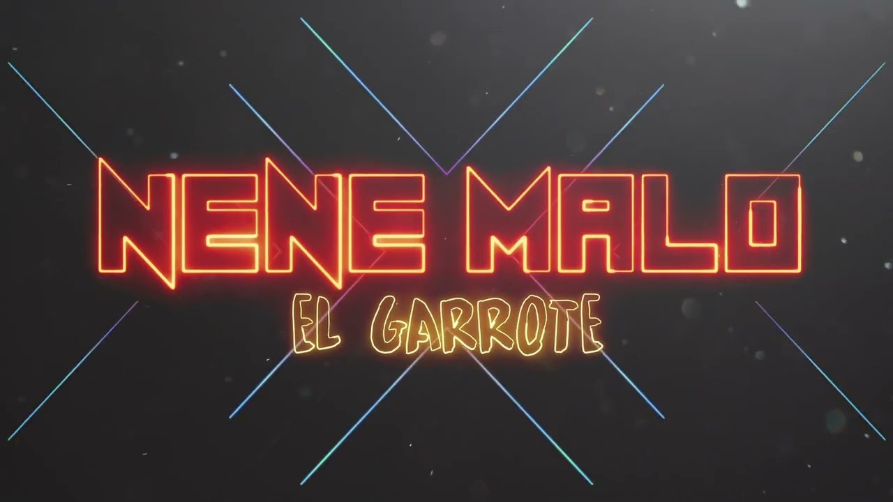 Nene Malo - El Garrote (Video Lyric)