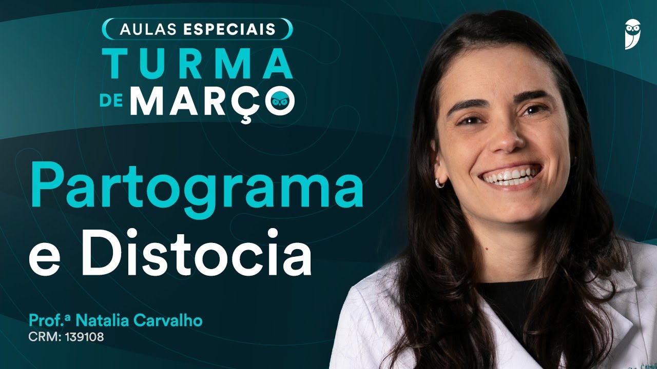 Partograma e Distocia - Aula de Obstetrícia do Curso Extensivo Residência Médica