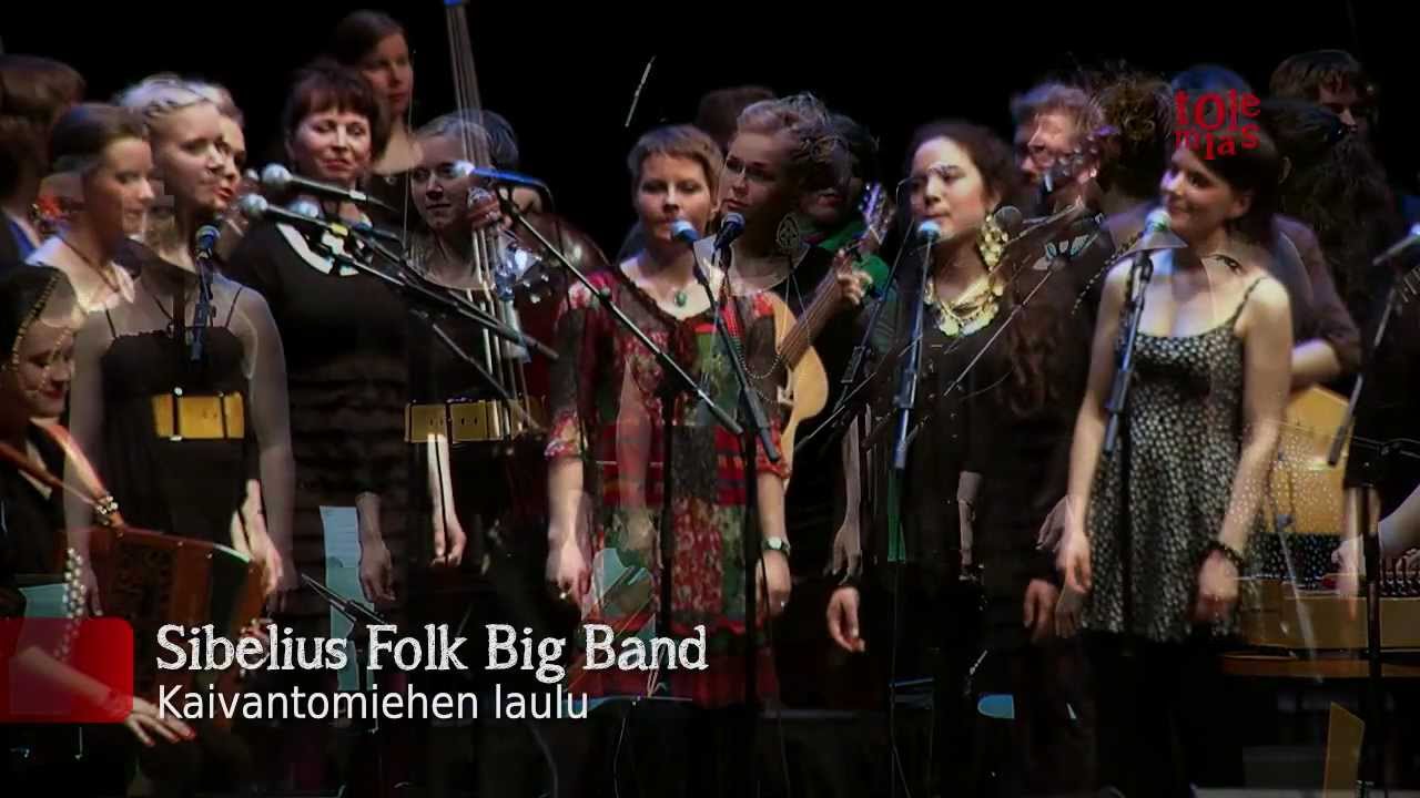 Sibelius Folk Big Band - Kaivantomjehen laulu