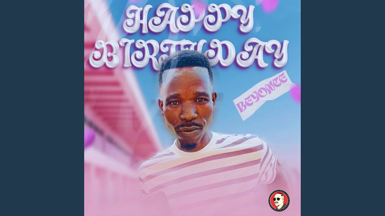 Happy Birthday Beyonce (feat. Sthembiso Ntuli)