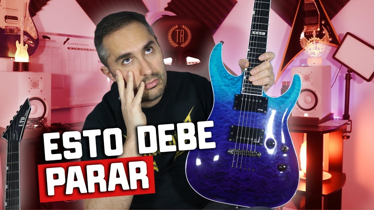 😡 Así NO, guitarras ESP y LTD