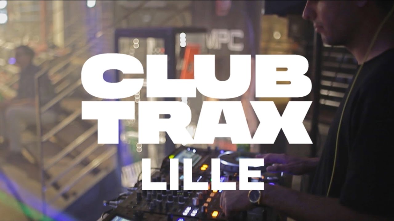 Club Trax @ Lille w/ Mount Kimbie, Everydayz (10/06/16)
