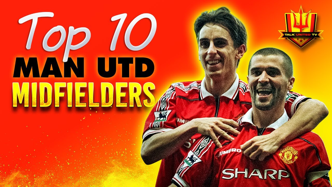 Top 10 Best Man Utd Midfielders Ever