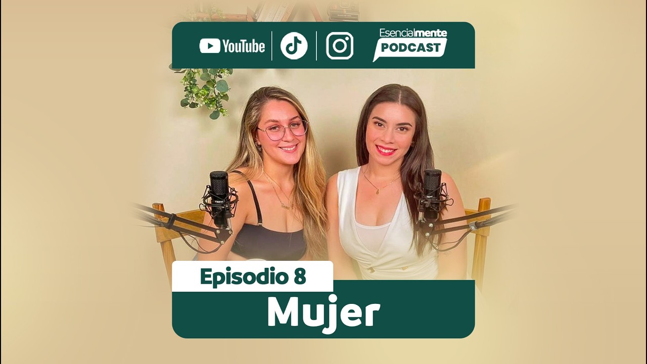 Episodio 8 ⏐ Mujer
