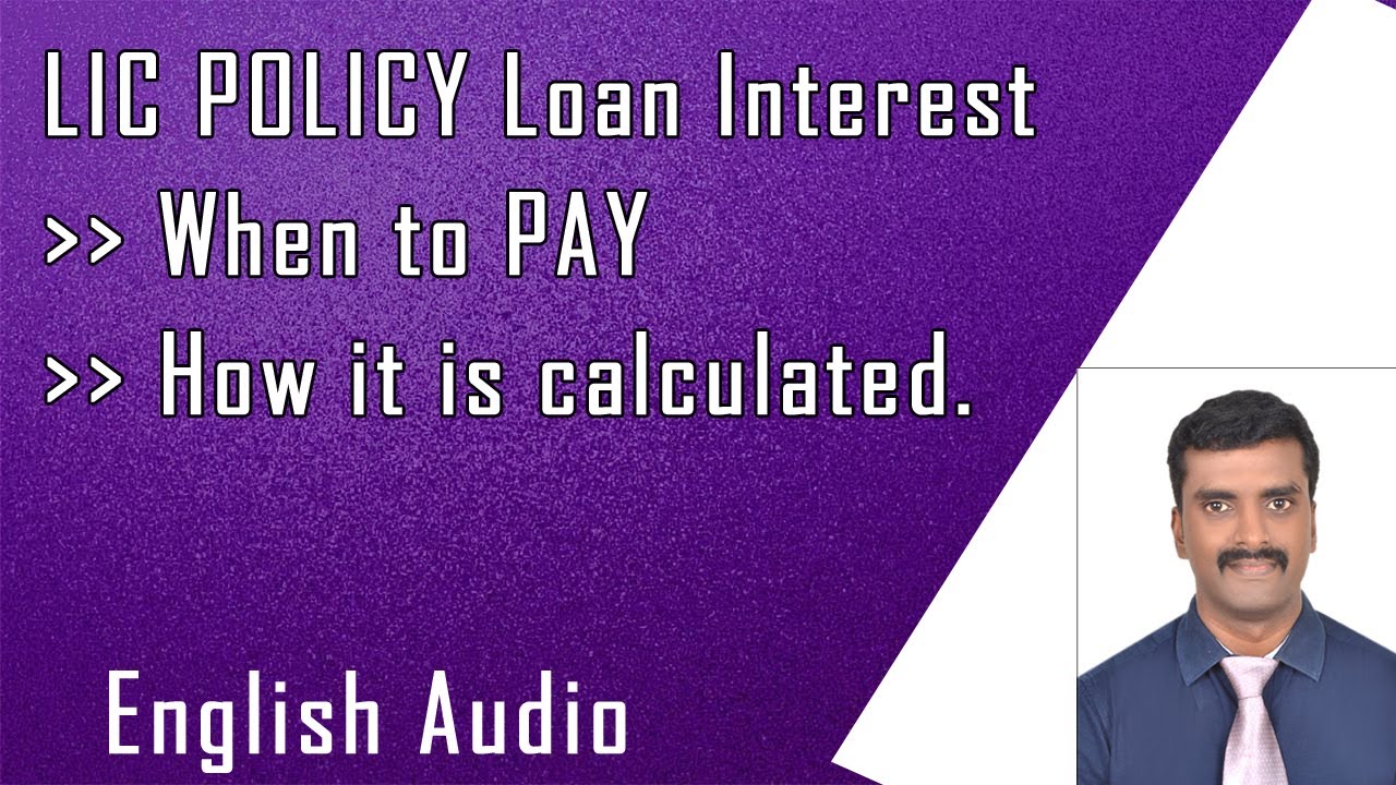 LIC Policy loan interest calculation || When to pay interest || Explanation in English
