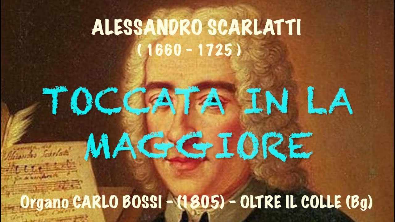A. Scarlatti: TOCCATA in LA MAGGIORE, RICCARDO VILLANI, organo (Live)