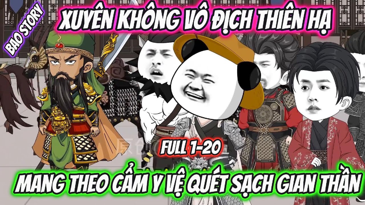 Xuyên Không Vô Địch Thiên Hạ Mang Theo Cẩm Y Vệ Quét Sạch Gian Thần | Full 1-20 | Bao Story