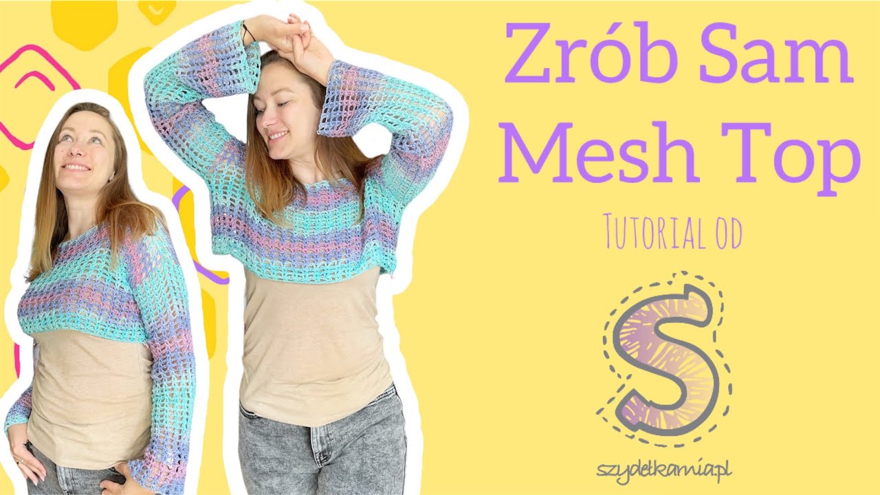 Zr&oacute;b Sam na szydełku ☆ Mesh Top  ☆ tutorial krok po kroku