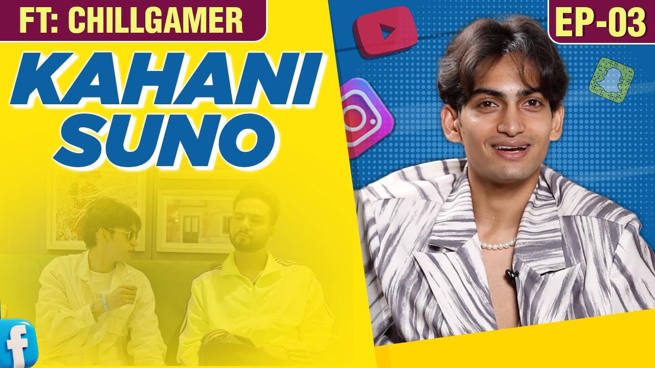 Chill Gamer aka Ahmed Navaaz Kahani Suno On His Journey To Fame, Family, Elvish-Abhishek & Arohi