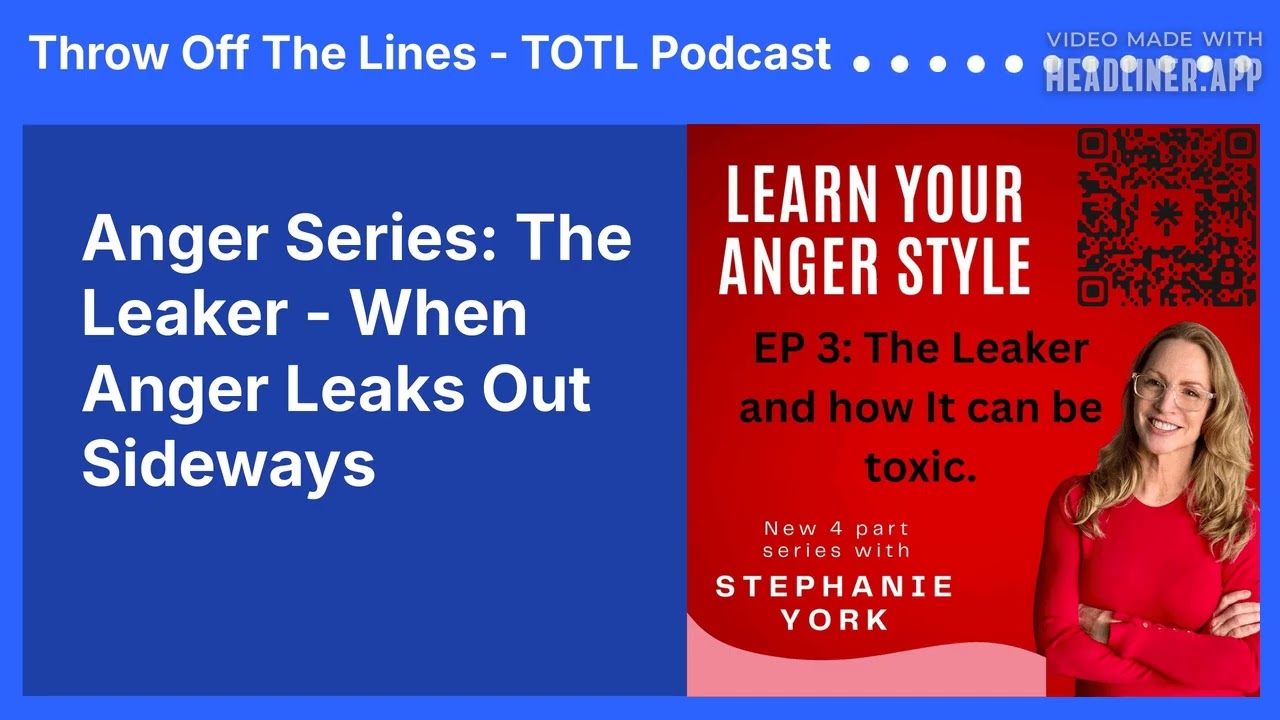 Anger Series The Leaker   When Anger Leaks Out Sideways