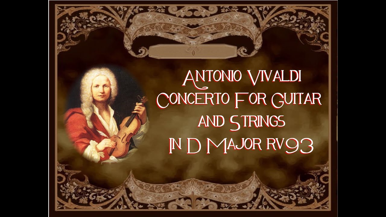 Vivaldi - Concerto For Guitar And Strings in D Major