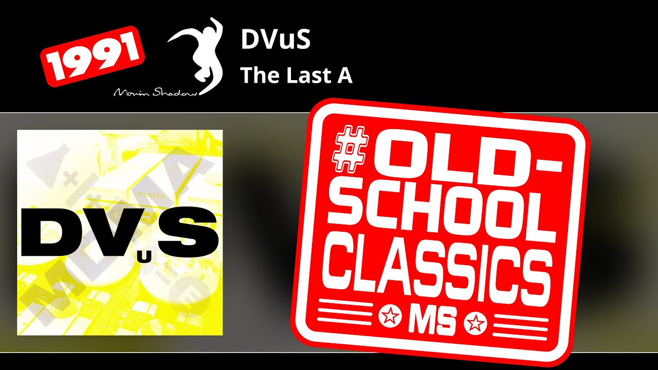 DVuS: The Last A | SHADOW2-Y | Moving Shadow