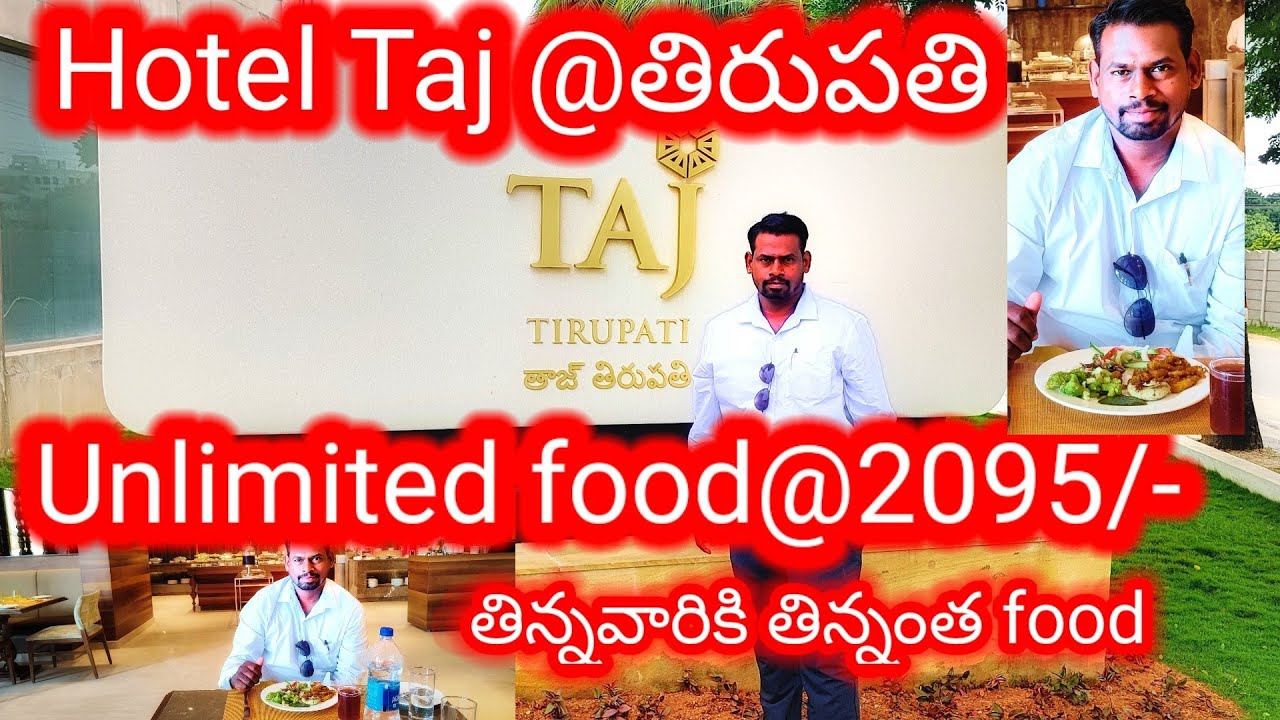 Unlimited food @Hotel Taj at tirupati/unlimited food/varities/taste /review/RebelRajavlogs