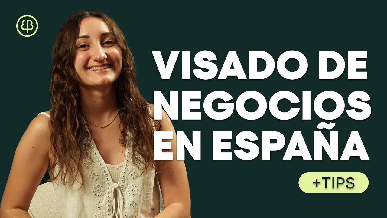 VISADO DE NEGOCIOS EN ESPA&Ntilde;A 💼 C&oacute;mo conseguirlo Paso a Paso