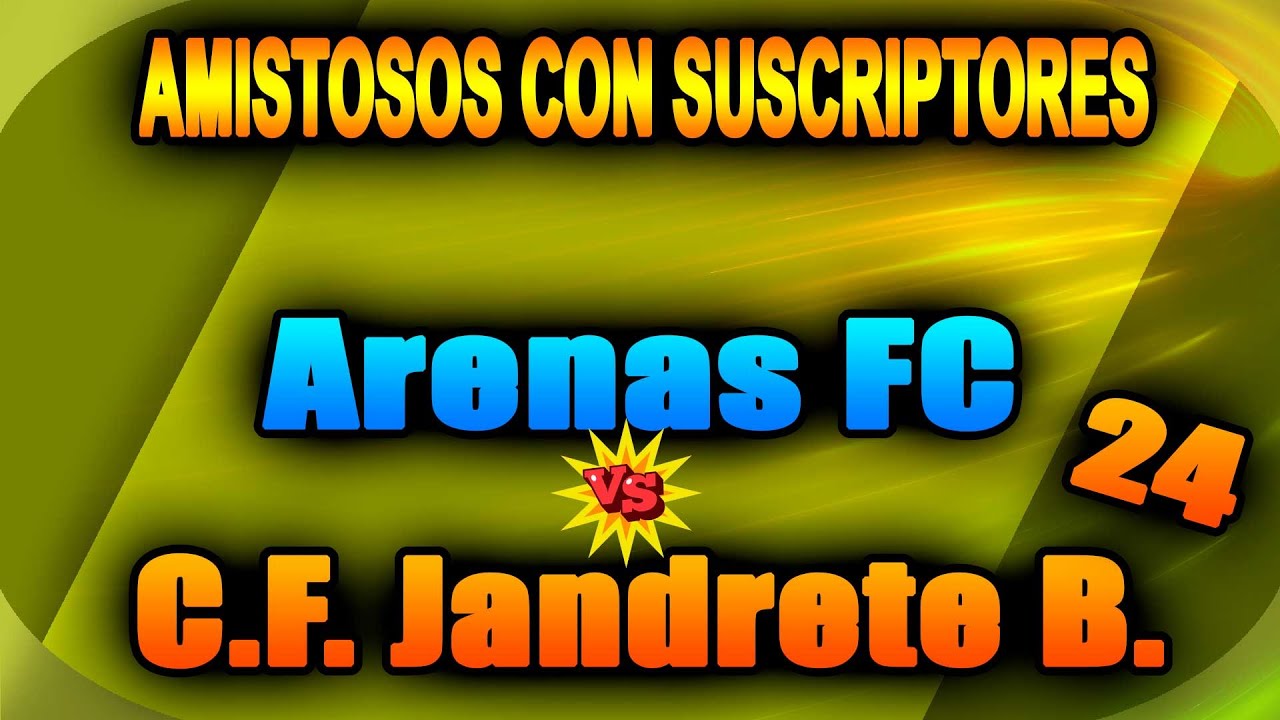 Top Eleven: Amistosos con Suscriptores 24 | Arenas FC vs C.F. Jandrete B.