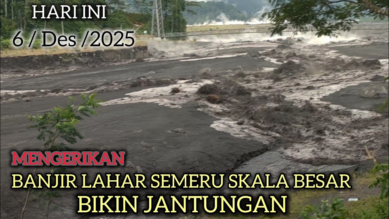 Asl!! Mengerikan Detik-Detik Banjir Lahar Semeru Datang Sangat Besar Bikin Jantungan