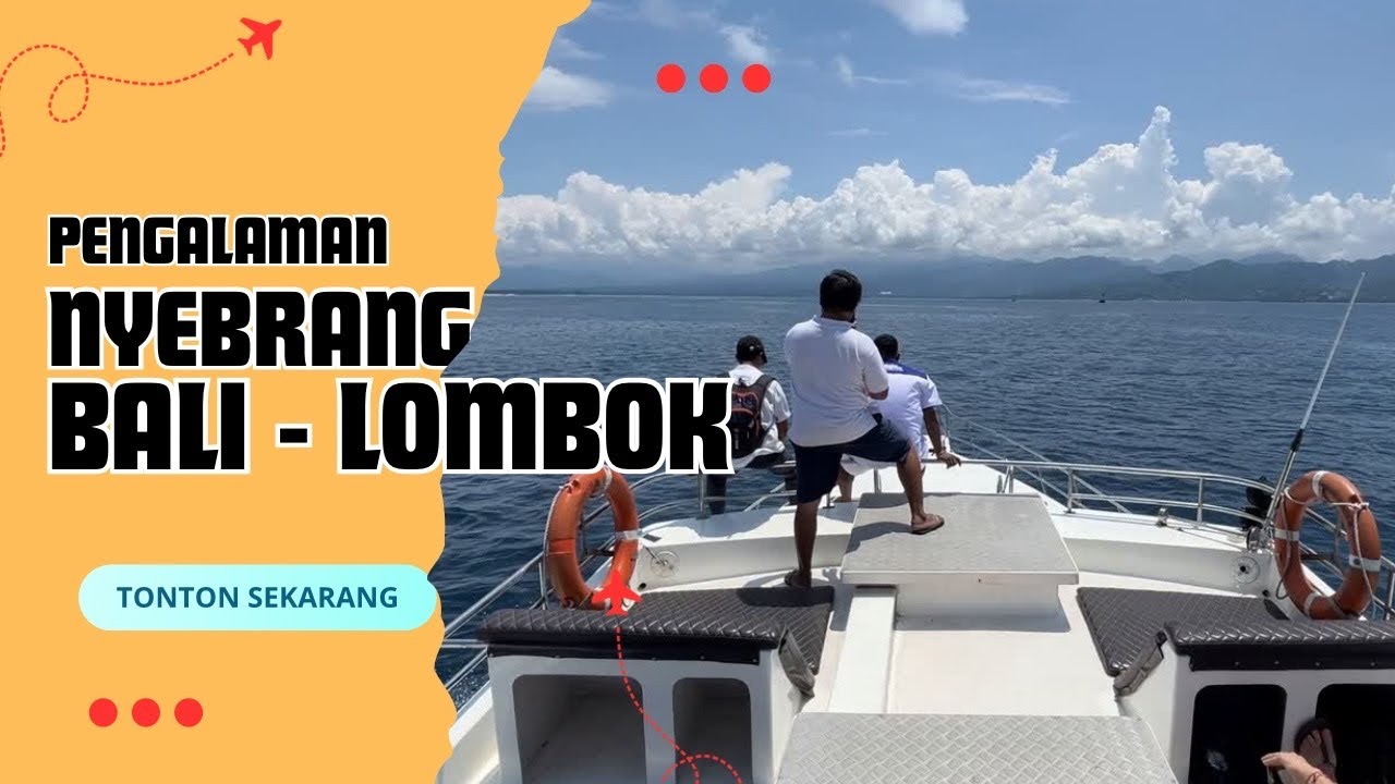 PENGALAMAN NYEBRANG BALI KE LOMBOK DAN EXPLORE MATARAM